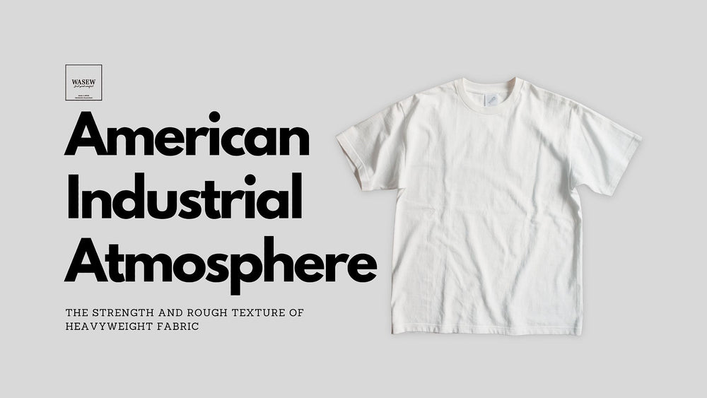 "TOUGH TEE" : Japanese Craftsmanship Meets American Casual